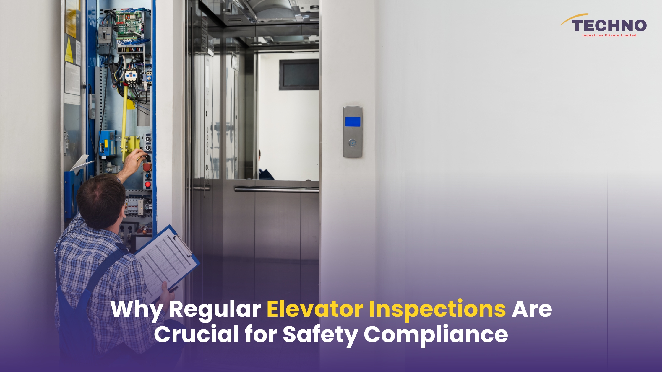 Why Regular Elevator Inspections Are Crucial for Safety Compliance