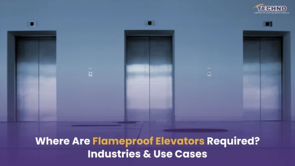 Where Are Flameproof Elevators Required? Industries & Use Cases