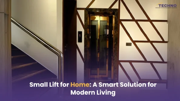 Small Lift for Home: A Smart Solution for Modern Living