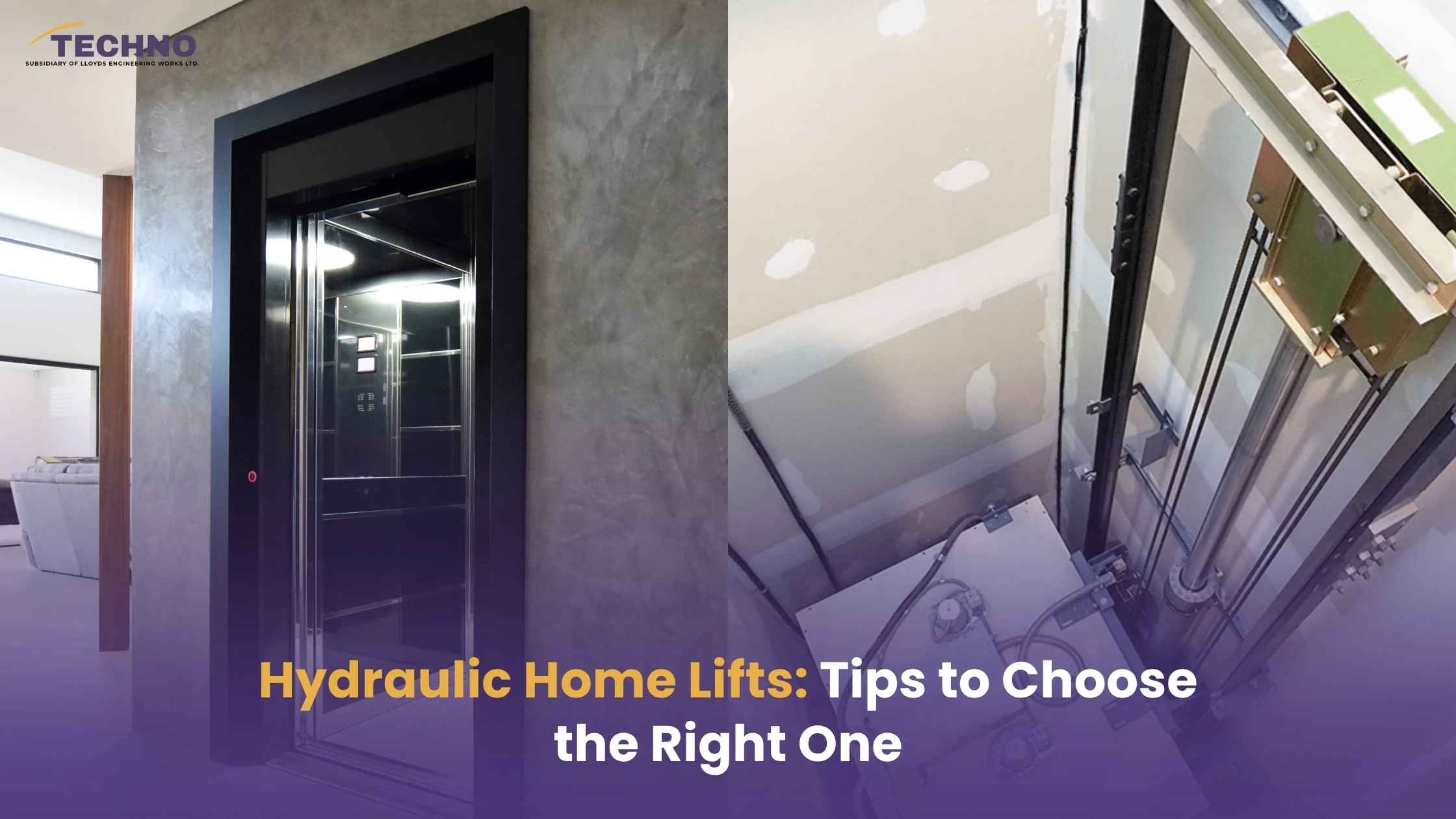 Hydraulic Home Lifts: Tips to Choose the Right One