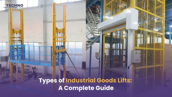 Types of Industrial Goods Lifts: A Complete Guide