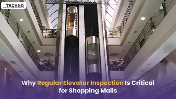 Why Regular Elevator Inspection Is Critical for Shopping Malls