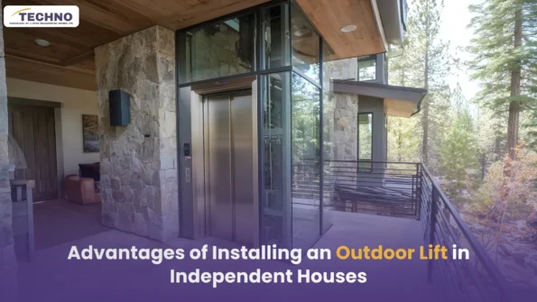 Advantages of Installing an Outdoor Lift in Independent Houses